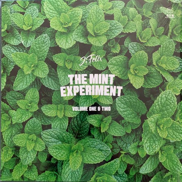 J-Felix - The Mint Experiment - Volume One & Two