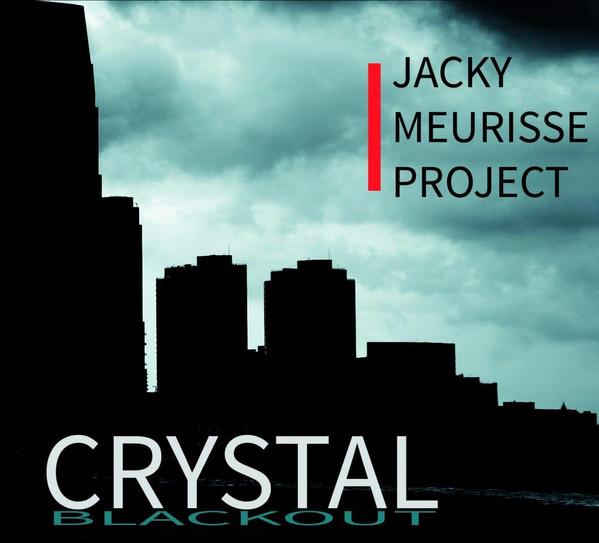 Jacky Meurisse Project - Crystal Blackout