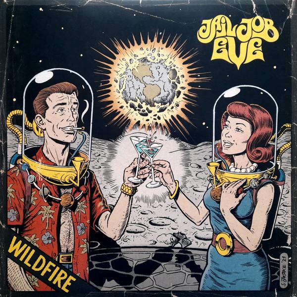 Jail Job Eve - Wildfire