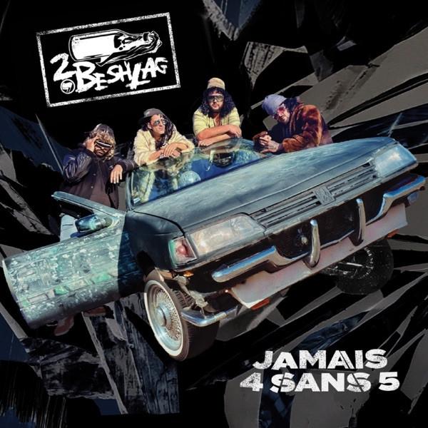  - Jamais 4 Sans 5