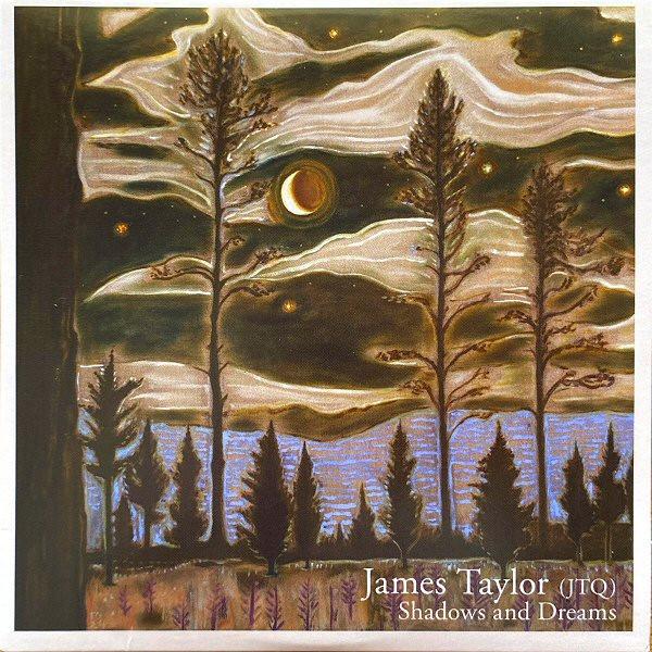 James Taylor - Shadows And Dreams