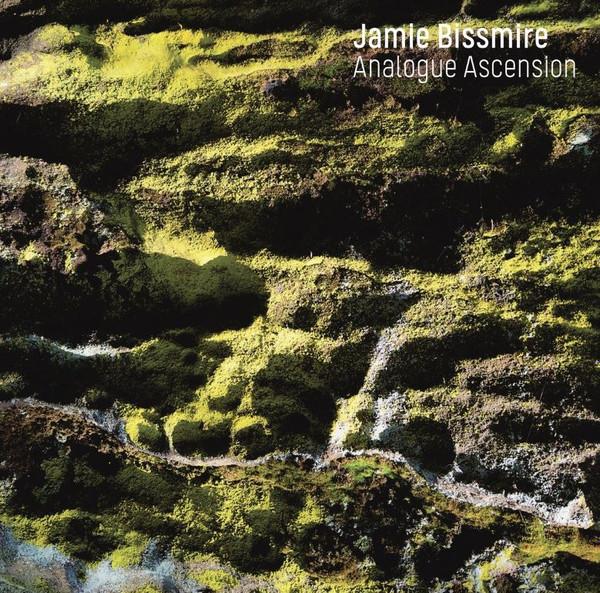 Jamie Bissmire - Analogue Ascension - EP