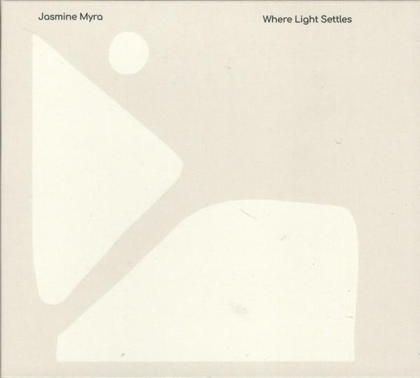 Jasmine Myra - Where Light Settles 