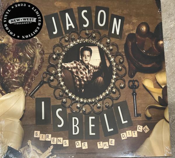 Jason Isbell - Sirens Of The Ditch