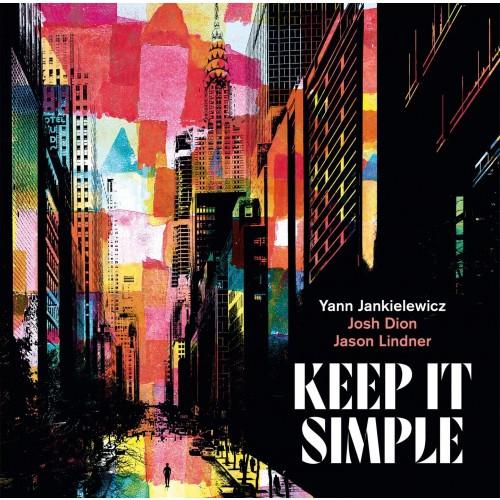 Jason Lindner, Josh Dion, Yann Jankielewicz - Keep It Simple