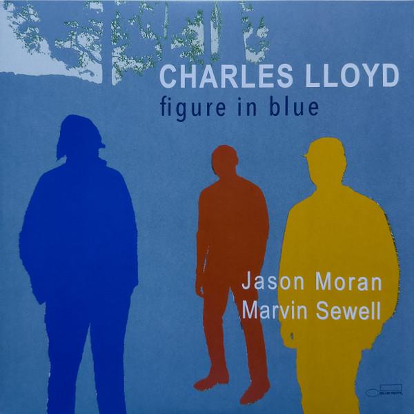 Jason Moran, Charles Lloyd, Marvin Sewell - Figure In Blue