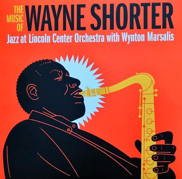 Jazz At Lincoln Center, Wynton Marsalis - The Music Of Wayne Shorter