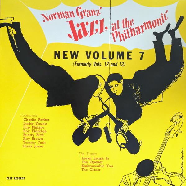 Jazz At The Philharmonic - Norman Granz' Jazz At The Philharmonic - New Volume 7 (Formerly Vols. 12 And 13)