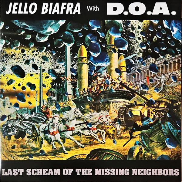 Jello Biafra, D.O.A. (2) - Last Scream Of The Missing Neighbors