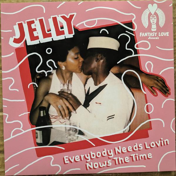 Jelly (13) - Everybody Needs Lovin Nows The Time