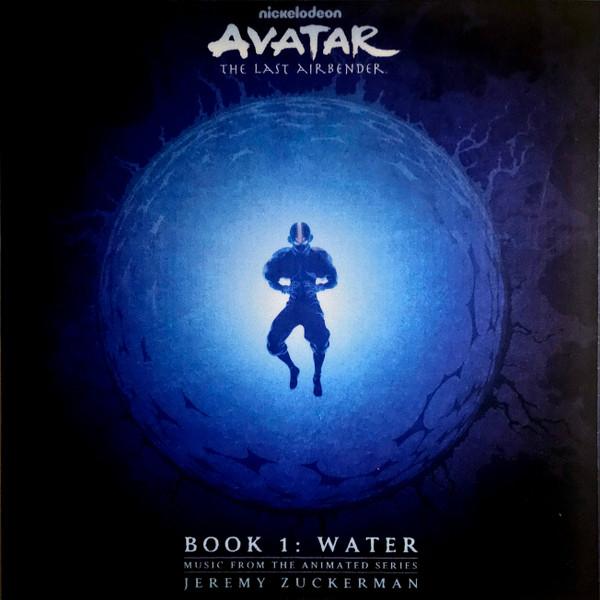 Jeremy Zuckerman - Jeremy Zuckerman - Avatar: The Last Airbender - Book 1: Water (Music From The Animated Series)