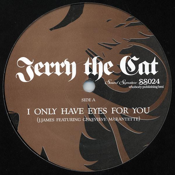 Jerry The Cat - I Only Have Eyes For You
