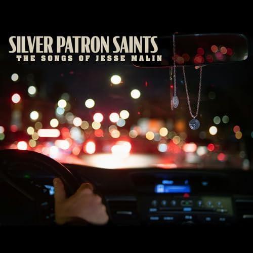 Jesse Malin - Silver Patron Saints - The Songs of Jesse Malin