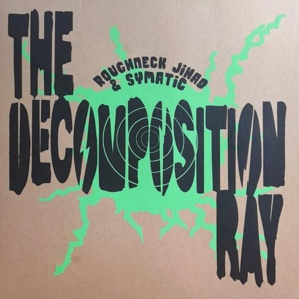 Jihad , DJ Symatic - The Decomposition Ray