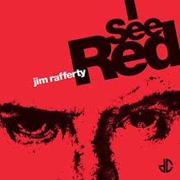 Jim Rafferty - I See Red