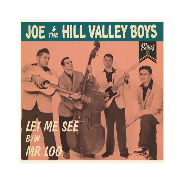 Joe & The Hill Valley Boys - Let Me See / Mr Loo