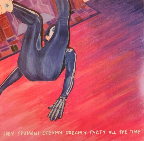 Joey Nebulous - Joey Spumoni Creamy Dreamy Party All The Time