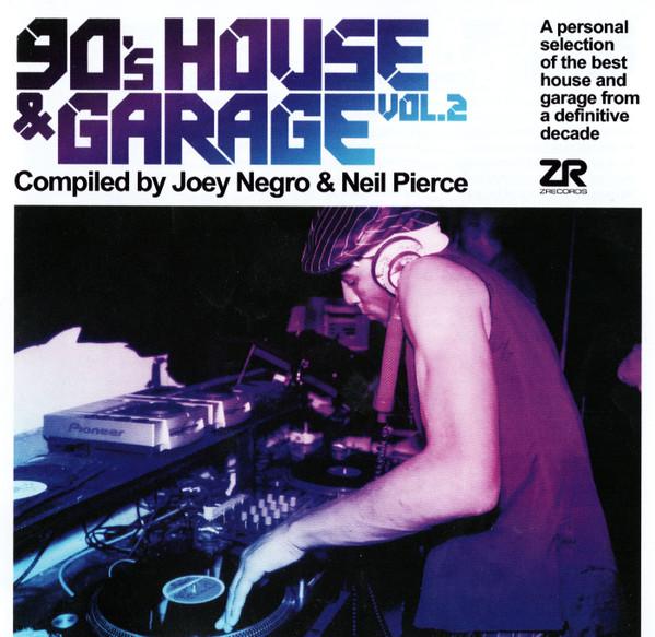 Joey Negro, Neil Pierce - 90's House & Garage Vol.2