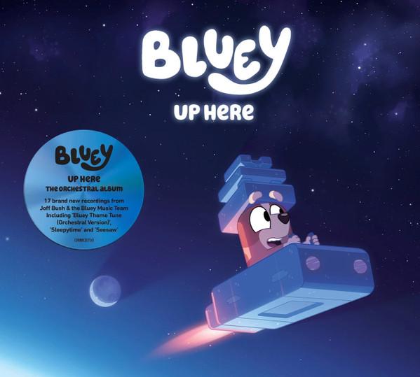 Joff Bush, The Bluey Music Team - Up Here