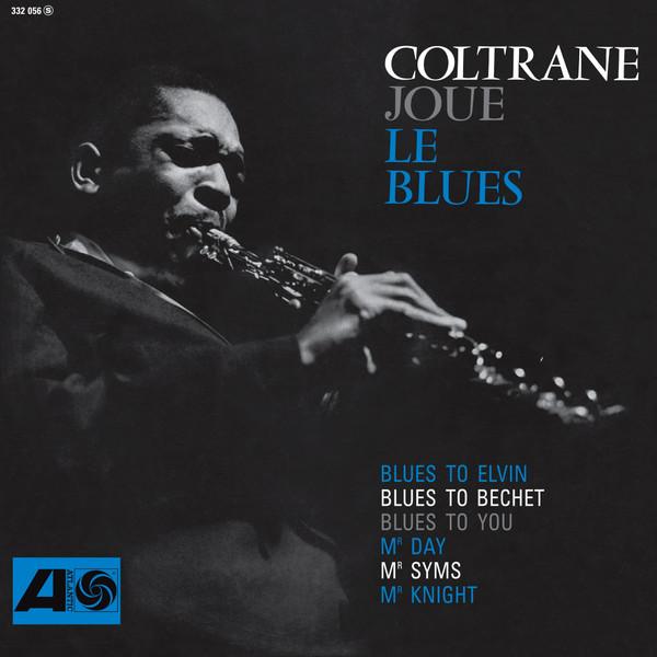 John Coltrane - Coltrane Plays The Blues