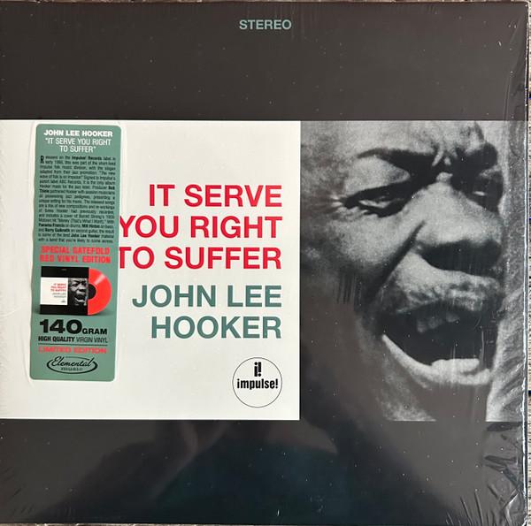 John Lee Hooker - It Serve You Right To Suffer