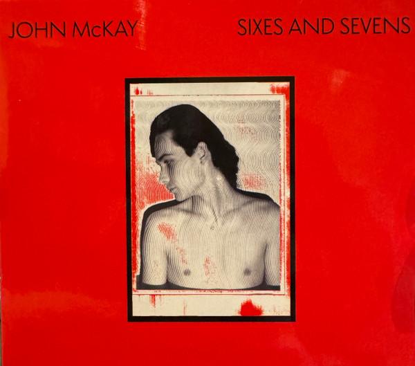 John McKay - Sixes And Sevens