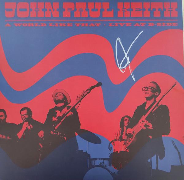 John Paul Keith - A World Like That - Live At B-Side