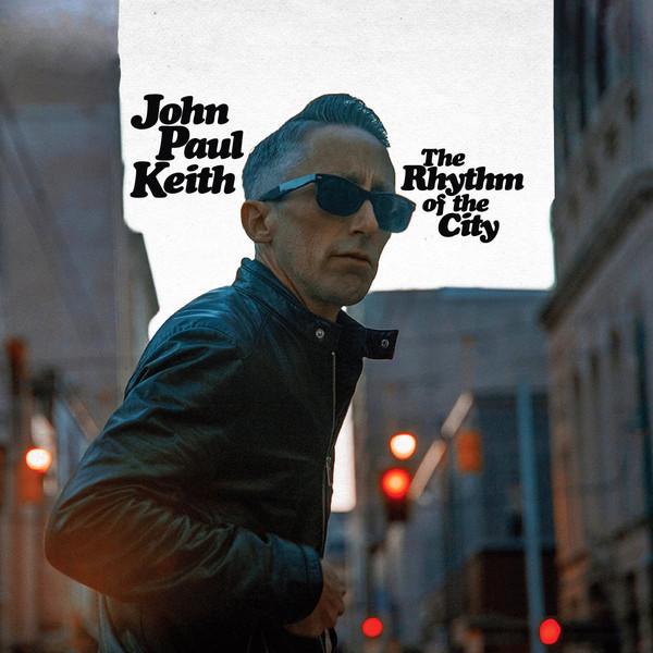 John Paul Keith - The Rhythm Of The City