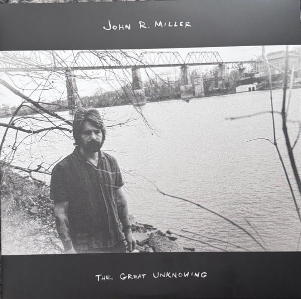 John R. Miller (2) - The Great Unknowing