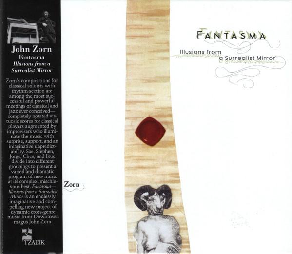 John Zorn - Fantasma (Illusions From A Surrealist Mirror)
