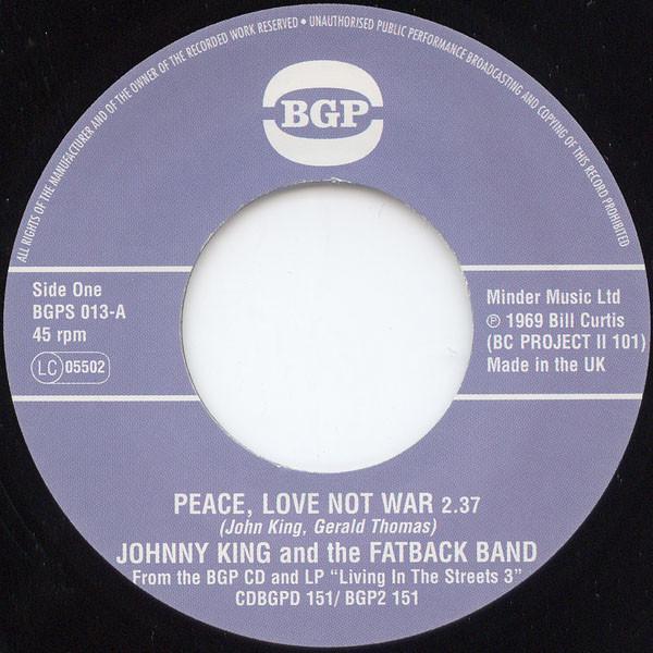 Johnny King (3), The Fatback Band - Peace, Love Not War / Put It In