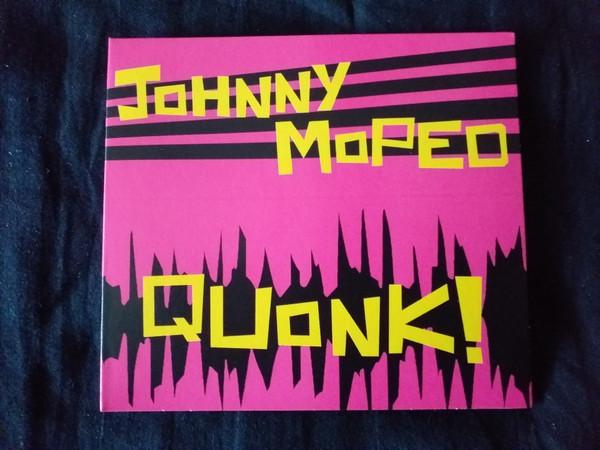 Johnny Moped - Quonk!