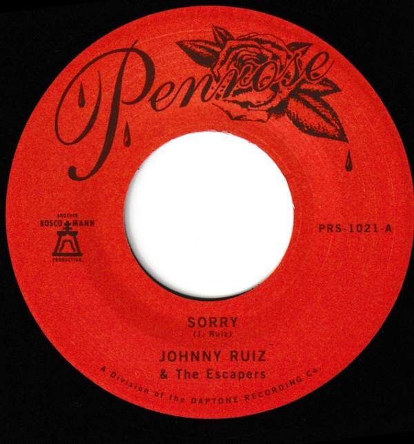 Johnny Ruiz & The Escapers - Sorry / Prettiest Girl