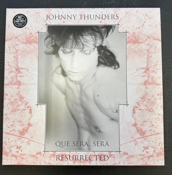 Johnny Thunders - Que Sera, Sera Resurrected (40th Anniversary)