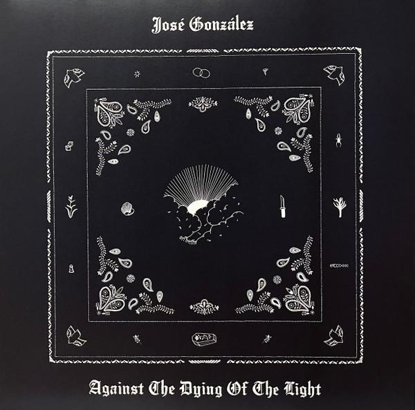 José González - Against The Dying Of The Light