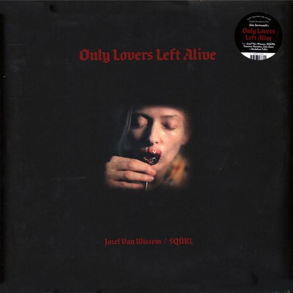 Jozef Van Wissem, SQÜRL - Only Lovers Left Alive