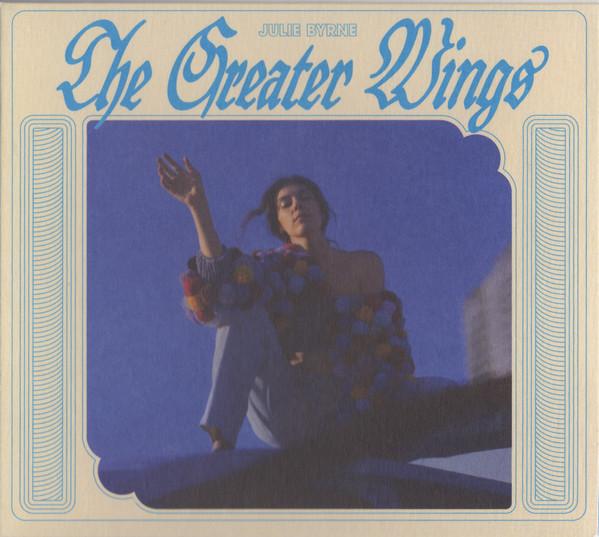 Julie Byrne - The Greater Wings