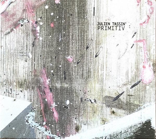 Julien Tassin - Primitiv
