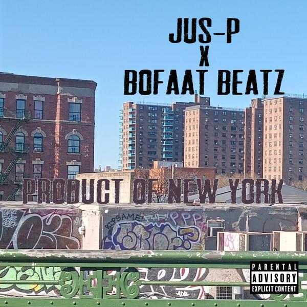 Jus P, BoFaatBeatz - Product Of New York