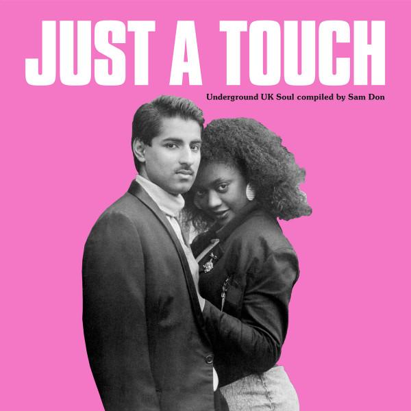  - Just A Touch
