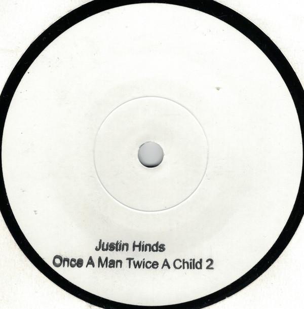 Justin Hinds, The Saints (3) - Once A Man Twice A Child 2 / Feeling Good