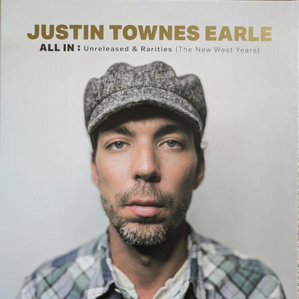 Justin Townes Earle - All In: Unreleased & Rarities (The New West Years)