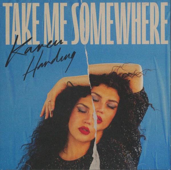 Karen Harding - Take Me Somewhere