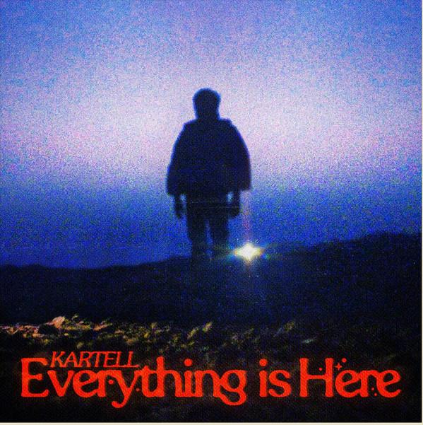 Kartell (2) - Everything Is Here