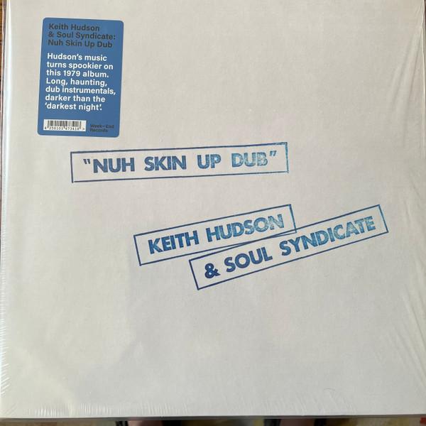 Keith Hudson, The Soul Syndicate - Nuh Skin Up Dub