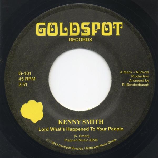 Kenny Smith & The Loveliters, Kenny Smith - Lord What's Happened To Your People / Go For Yourself (Full)