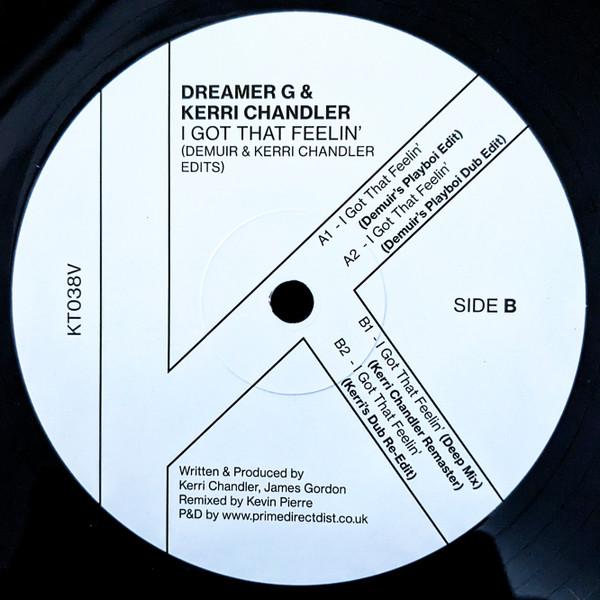 Kerri Chandler, Dreamer G - I Got That Feelin' (Demuir & Kerri Chandler Edits)