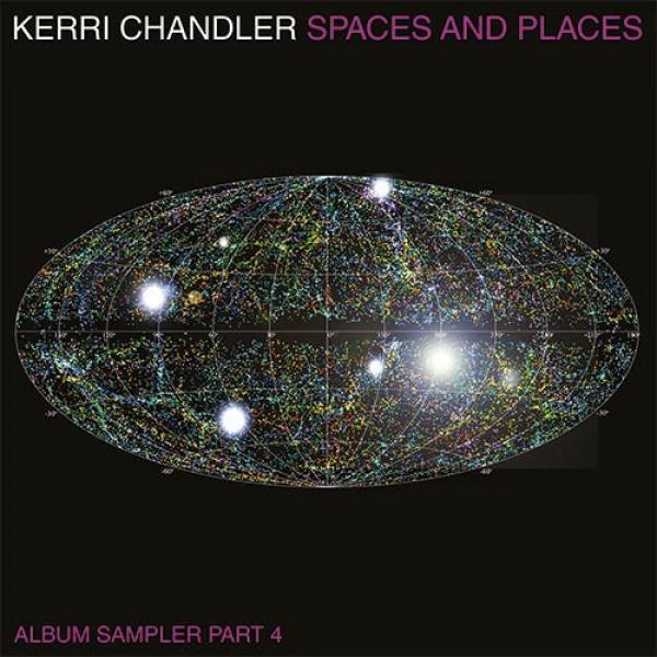 Kerri Chandler - Spaces and Places (Album Sampler Part 4)