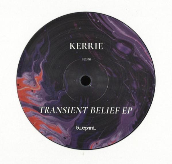 Kerrie - Transient Belief EP