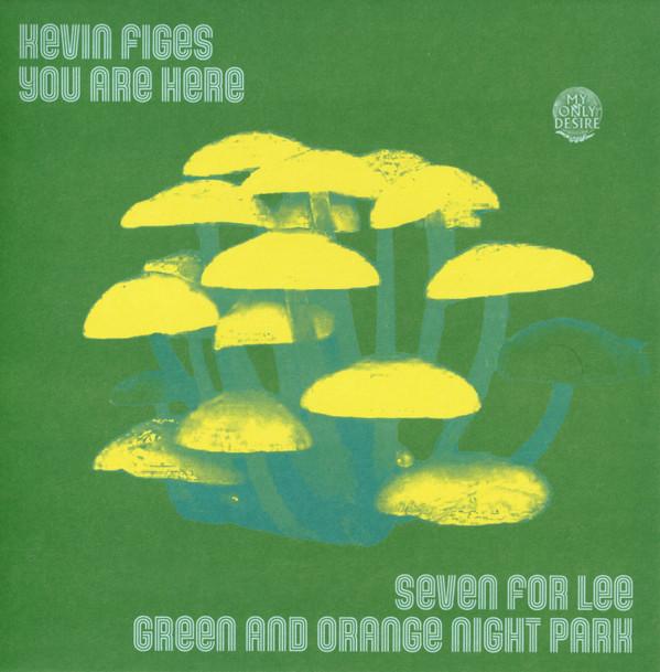 Kevin Figes - Seven For Lee / Green And Orange Night Park
